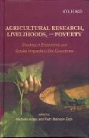 Agricultural Research, Livelihoods, and Poverty: Studies of Economic and Social Impacts in Six Countries