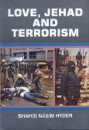 Love, Jehad and Terrorism: A Novel