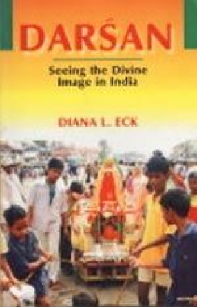 Darsan: Seeing the Divine Image in India