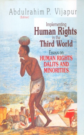 Implementing Human Rights in the Third World: Essays on Human Rights Dalits and Minorities