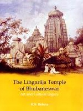 The Lingaraja Temple of Bhubaneswar: Art and Cultural Legacy