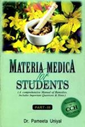 Materia Medica for Students: A Comprehensive Manual of Remedies (Part III)