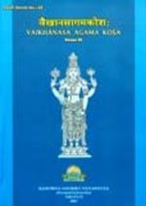 Vaikhanasa Agama kosa (Sanskrit), Volume 7: 6.Nityarcana Prakaranam, Part II