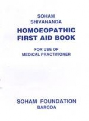 Soham Shivananda Homoeopathic First Aid Book (20 Remedies): For Use of Medical Practitioner