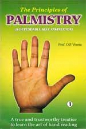 The Principles of Palmistry: A Dependable Self Instructor (Volume 1)