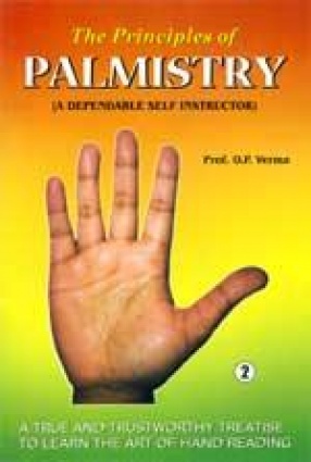 The Principles of Palmistry: A Dependable Self Instructor (Volume 2)