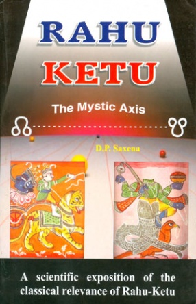 Rahu Ketu: The Mystic Axis