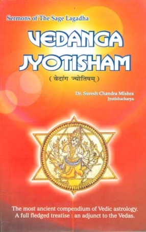 Sermons of the Sage Lagadha: Vedanga Jyotisham