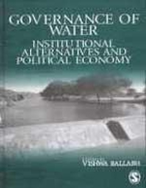 Governance of Water: Institutional Alternatives and Political Economy