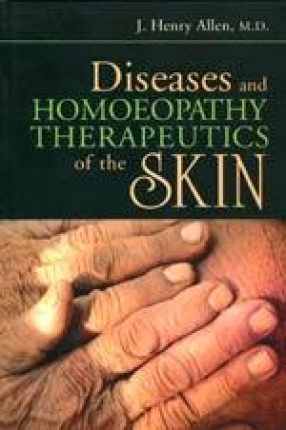 Diseases and Homoeopathy Therapeutics of the Skin