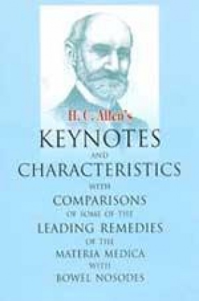 Keynotes and Characteristics with Comparisons of Some of the Leading Remedies of the Materia Medica with Bowel Nosodes