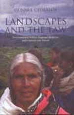 Landscapes and the Law: Environmental Politics, Regional Histories and Contests Over Nature