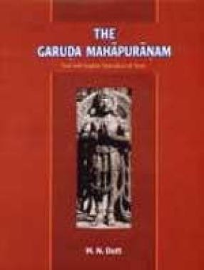 The Garuda Mahapuranam: Sanskrit Text with English Translation and Notes (In 2 Volumes)