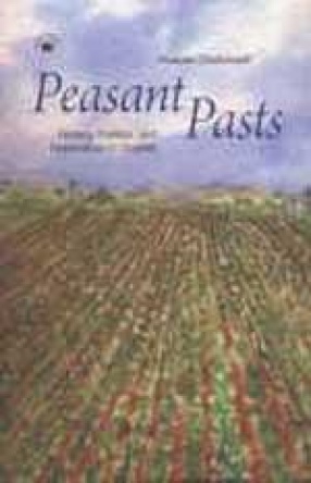 Peasant Pasts: History, Politics, and Nationalism in Gujarat