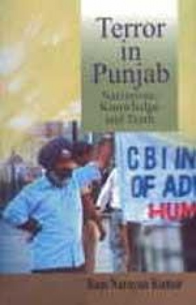 Terror in Punjab: Narratives, Knowledge and Truth