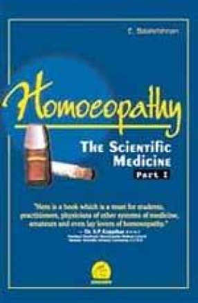 Homeopathy: The Scientific Medicine (In 2 Parts)