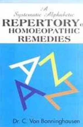 Bonninghausen's A Systematic Alphabetic Repertory of Homoeopathic Remedies