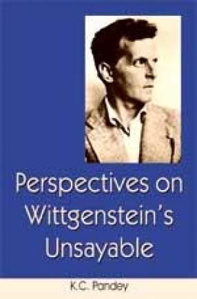 Perspectives on Wittgenstein's Unsayable
