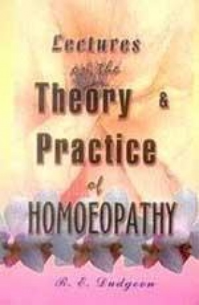 Lectures on the Theory and Practice of Homoeopathy