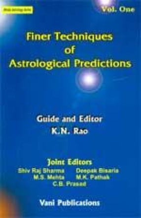 Finer Techniques of Astrological Predictions (Volume I)