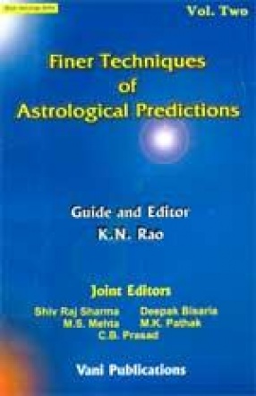 Finer Techniques of Astrological Predictions (Volume II)