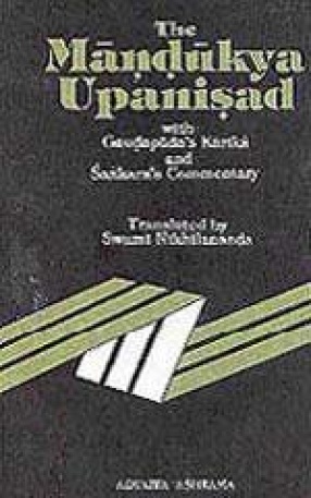 The Mandukya Upanishad with Gaudapada's Karika & Sankara's Commentary