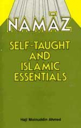 Namaz: Self-Taught and Islamic Essentials