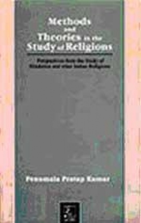 Methods and Theories in the Study of Religions: Perspectives from the Study of Hinduism and other I