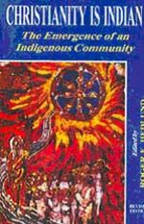 Christianity is Indian: The Emergence of an Indigenous Community