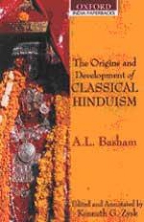 The Origins and Development of Classical Hinduism