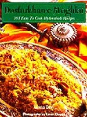 Dastarkhan -e- Moghlai : 101 Easy to Cook Hyderabadi Recipes