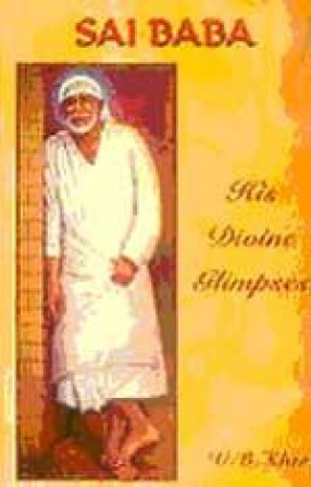 Sai Baba: His Divine Glimpses