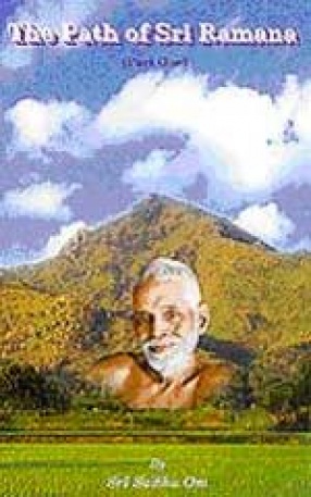 The Path of Sri Ramana (Part I)