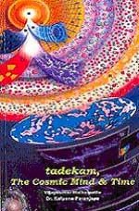 Tadekam, The Cosmic Mind & Time