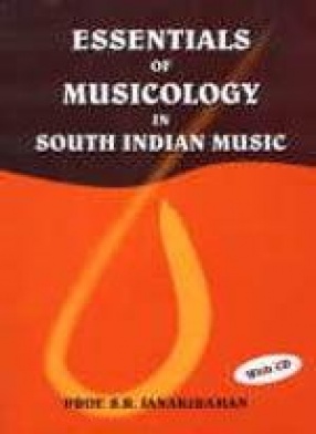 Essentials of Musicology in South Indian Music (With CD)