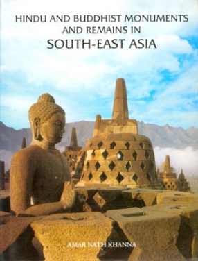 Hindu and Buddhist Monuments and Remains in South-East Asia