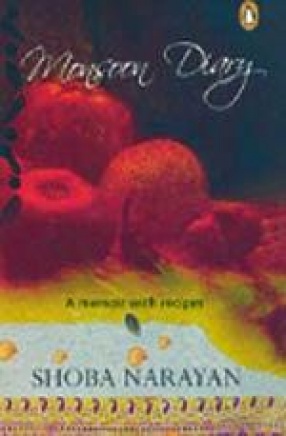 Monsoon Diary: A Memoir With Recipes