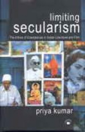 Limiting Secularism: The Ethics of Coexistence in Indian Literature and Film