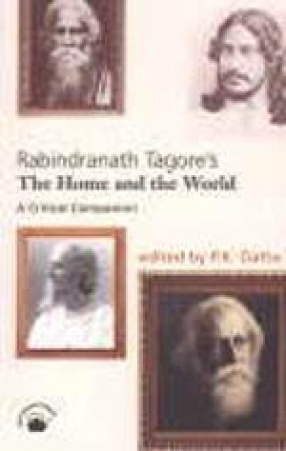 Rabindranath Tagore's The Home and the World: A Critical Companion