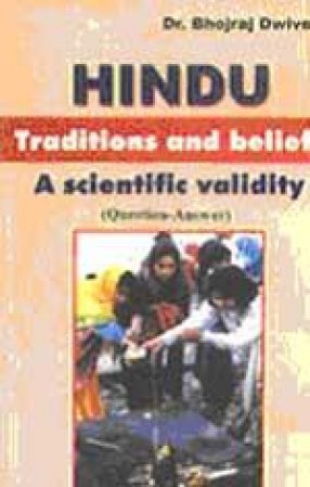 Hindu Traditions and Beliefs: A Scientific Validity