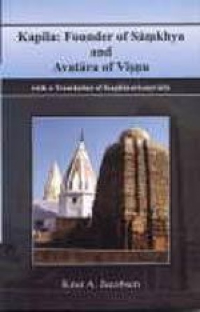 Kapila: Founder of Samkhya and Avatara of Visnu (With a Translation of Kapilasurisamvada)