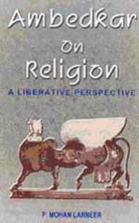 Ambedkar on Religion: A Liberative Perspective