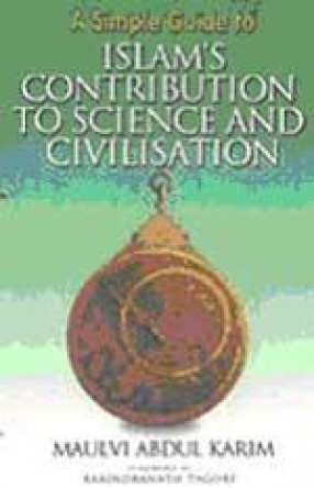 A Simple Guide to Islam's Contribution to Science and Civilization