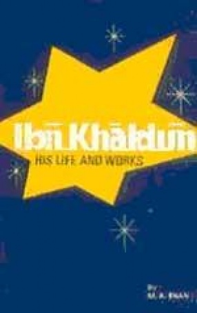 Ibn Khaldun: His Life and Work