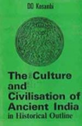 The Culture and Civilization of Ancient India in Historical Outline