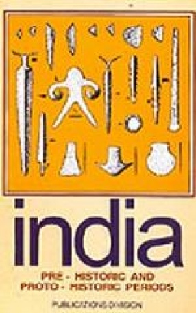 India: Pre-Historic and Proto-Historic Periods