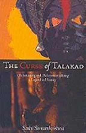 The Curse of Talakad:  A Legend in History