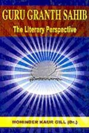 Guru Granth Sahib: The Literary Perspective