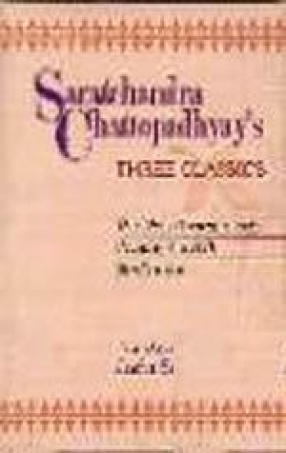 Saratcandra Chattopadhyay'S Three Classics: The New Arrangement, Pointing The Path, Bindu'S Son
