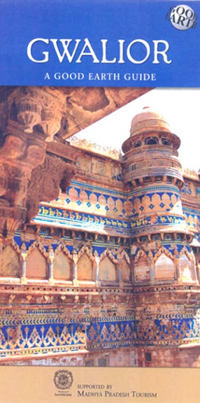 Gwalior: A Good Earth Guide